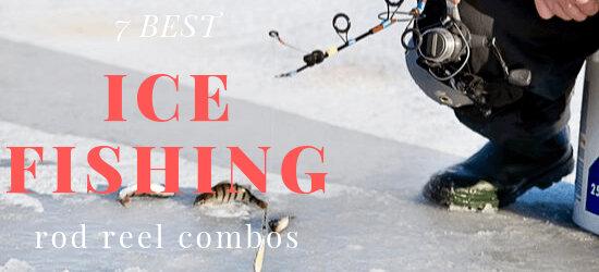 7 best ice fishing rod reel combos. Man ice fishing with rod and reel.