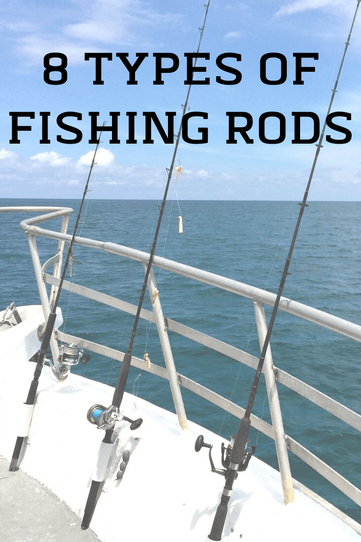 8 Different Types Of Fishing Rods