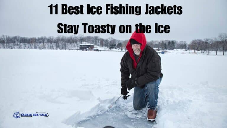 11 Best Ice Fishing Jackets: Stay Toasty on the Ice – Tackle Box Talk