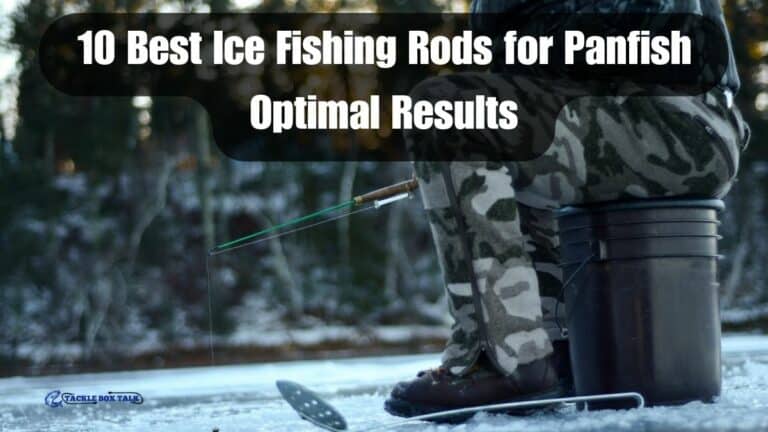 Best Ice Fishing Rods For Panfish Optimal Results